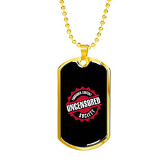 UNCENSORED SOCIETY FORBIDDEN CONTENT - GOLD DOG TAG
