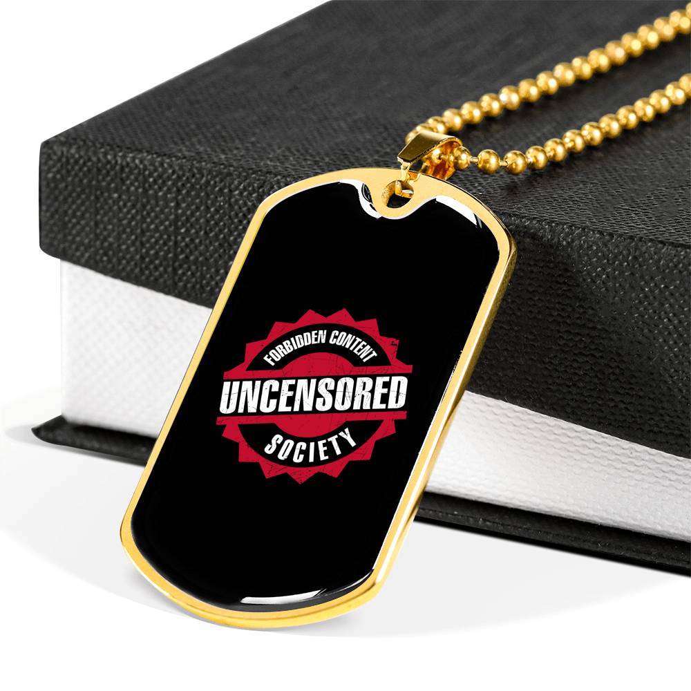 UNCENSORED SOCIETY FORBIDDEN CONTENT - GOLD DOG TAG