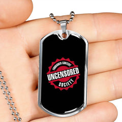 UNCENSORED SOCIETY FORBIDDEN CONTENT - STAINLESS DOG TAG