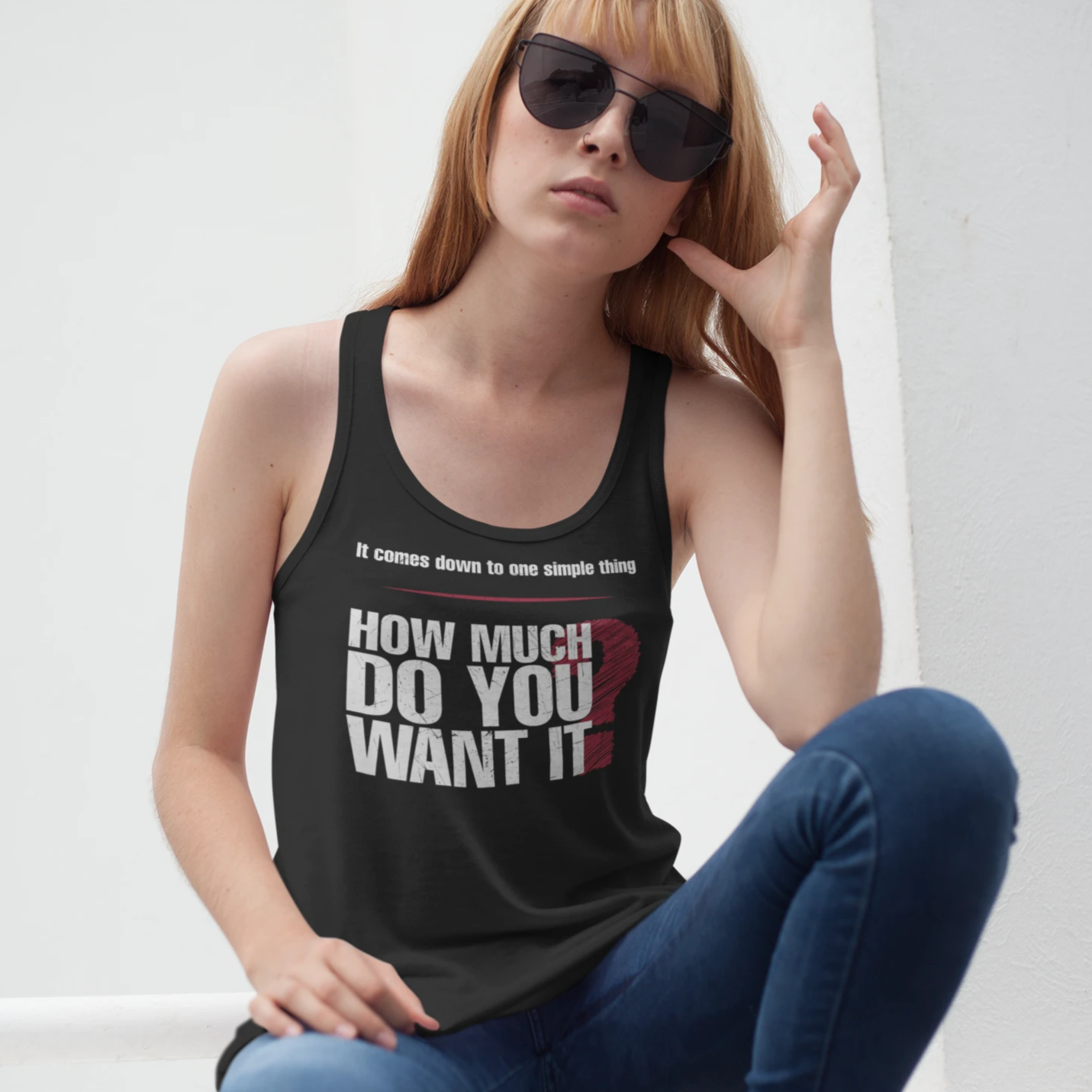 How Much Do You Want It - Bella Tank
